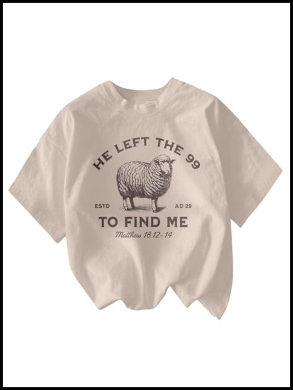 Girls He Left The 99 to Find Me Christian Graphic Tee